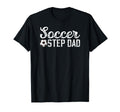 Soccer Step Dad Soccer Player Stepfather T-Shirt - Graphic Print Unisex - T-Shirt, Sweatshirt, Hoodie