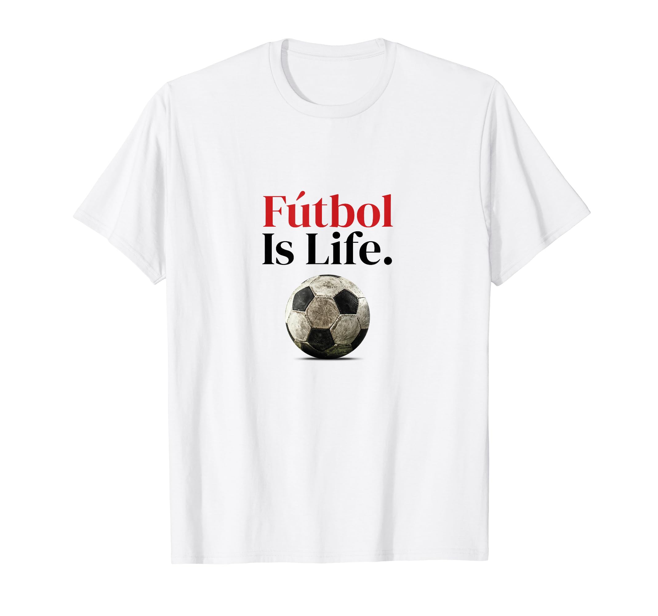 F Tbol Is Life Soccer Fans Related T-Shirt - Streetwear Style for Adults - T-Shirt, Sweatshirt, Hoodie