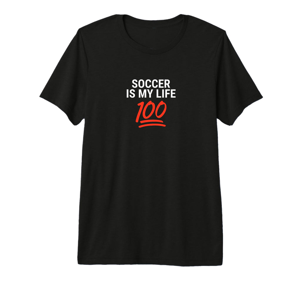 Soccer Is My Life 100 Inspiring Tri T-Shirt - Unique Graphic Men Women - T-Shirt, Sweatshirt, Hoodie