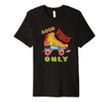Colorful 70S Good Vibes Only Roller T-Shirt - Casual Everyday Wear Unisex - T-Shirt, Sweatshirt, Hoodie