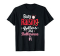 Busy Raising Ballers And Ballerinas T-Shirt - Fun Novelty Design Unisex - T-Shirt, Sweatshirt, Hoodie