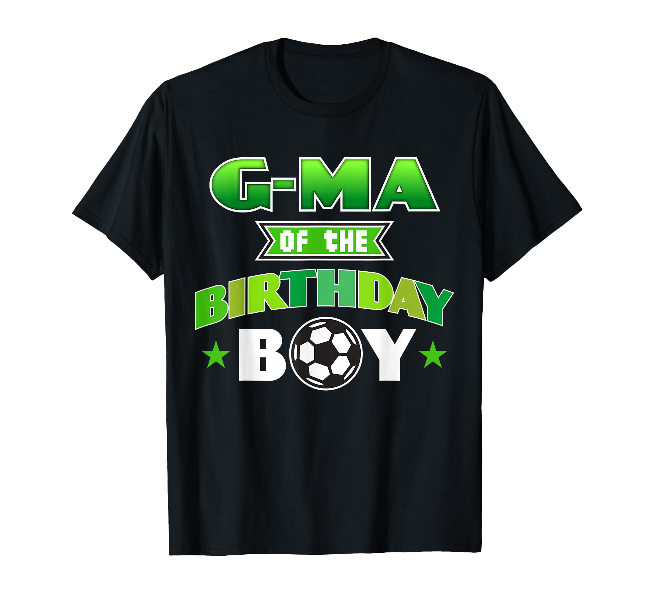 G Ma Birthday Soccer Party Family Love T-Shirt - Fun Novelty Design Unisex - T-Shirt, Sweatshirt, Hoodie