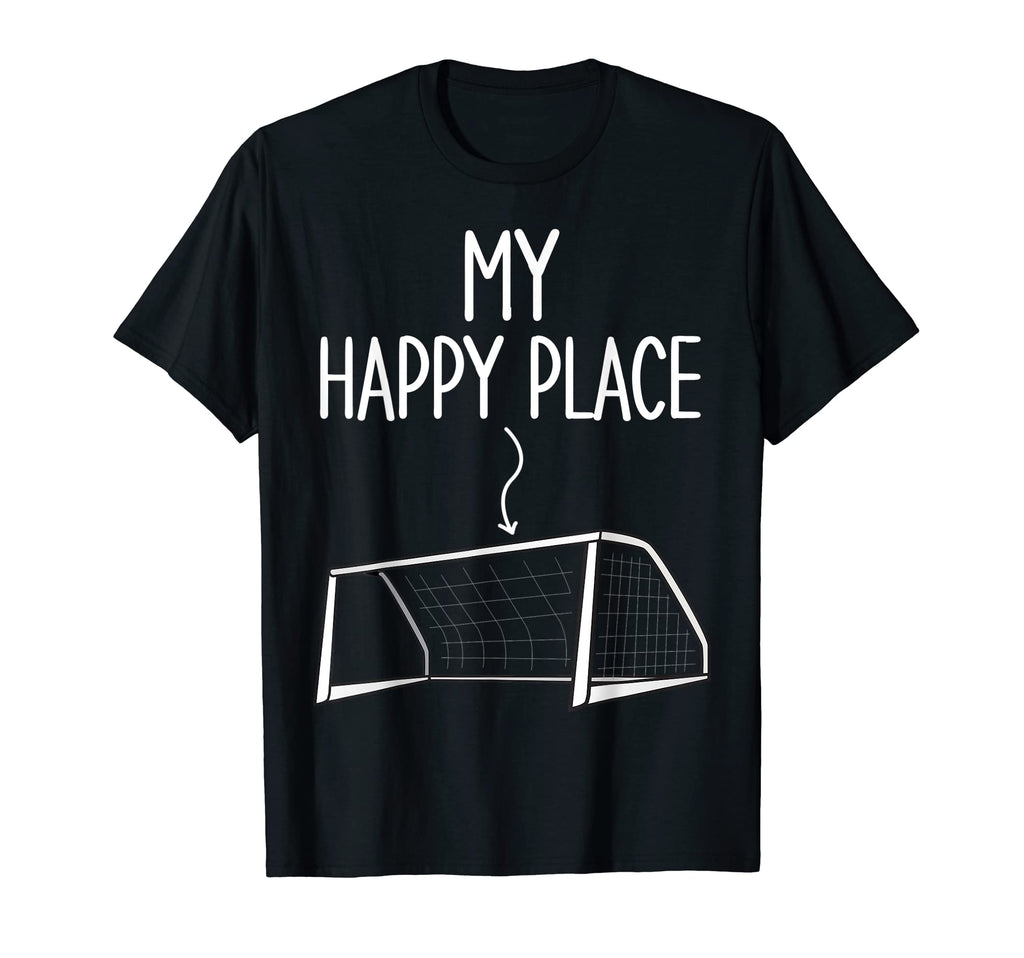 My Happy Place Funny Goalie Soccer T-Shirt - Custom Art Print for Adults - T-Shirt, Sweatshirt, Hoodie