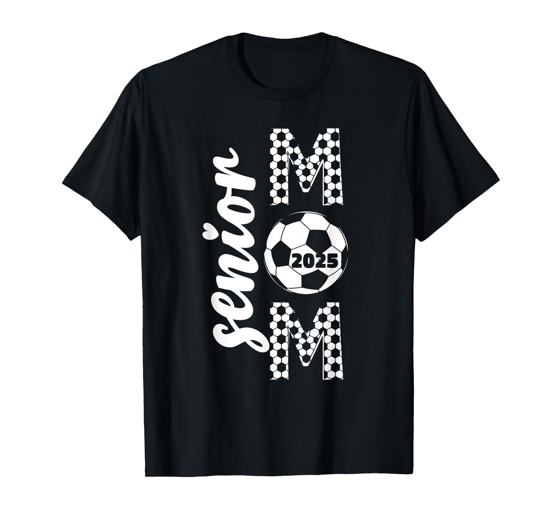 Proud Senior Mom 2025 Soccer Class 2025 T-Shirt - Streetwear Style Unisex - T-Shirt, Sweatshirt, Hoodie