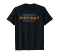 Happy Birthday Haley Personalized T-Shirt - Novelty Apparel for Adults - T-Shirt, Sweatshirt, Hoodie