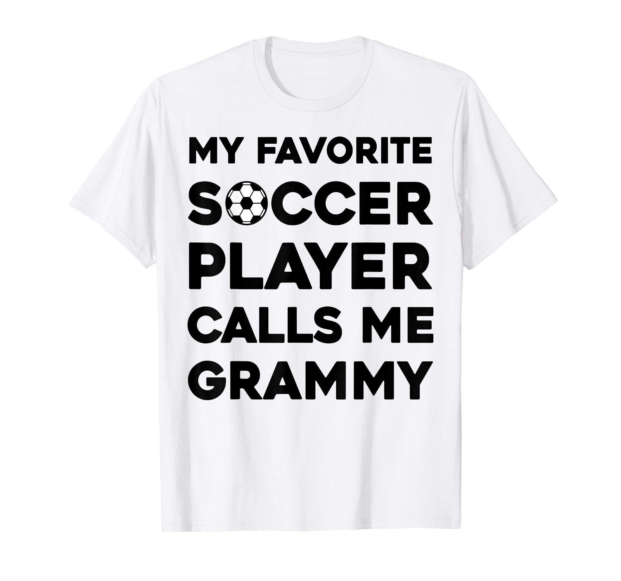 My Favorite Soccer Player Calls Me Grammy T-Shirt - Custom Art Print Unisex - T-Shirt, Sweatshirt, Hoodie