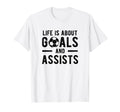 Football Soccer Life Is About Goals And T-Shirt - Aesthetic Graphic Unisex - T-Shirt, Sweatshirt, Hoodie