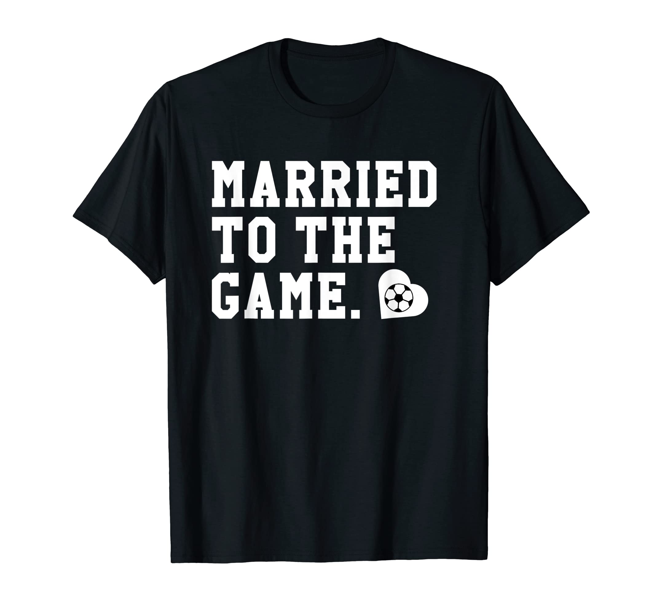 Soccer Wife Soccer Mama Married To T-Shirt - Minimalist Print for Adults - T-Shirt, Sweatshirt, Hoodie