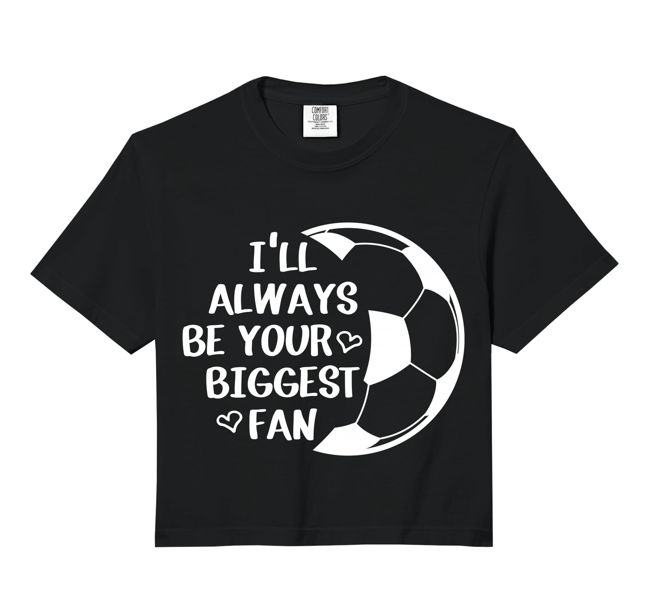 Ill Always Be Your Biggest Fan Hoodie - Casual Everyday Wear for Adults - T-Shirt, Sweatshirt, Hoodie
