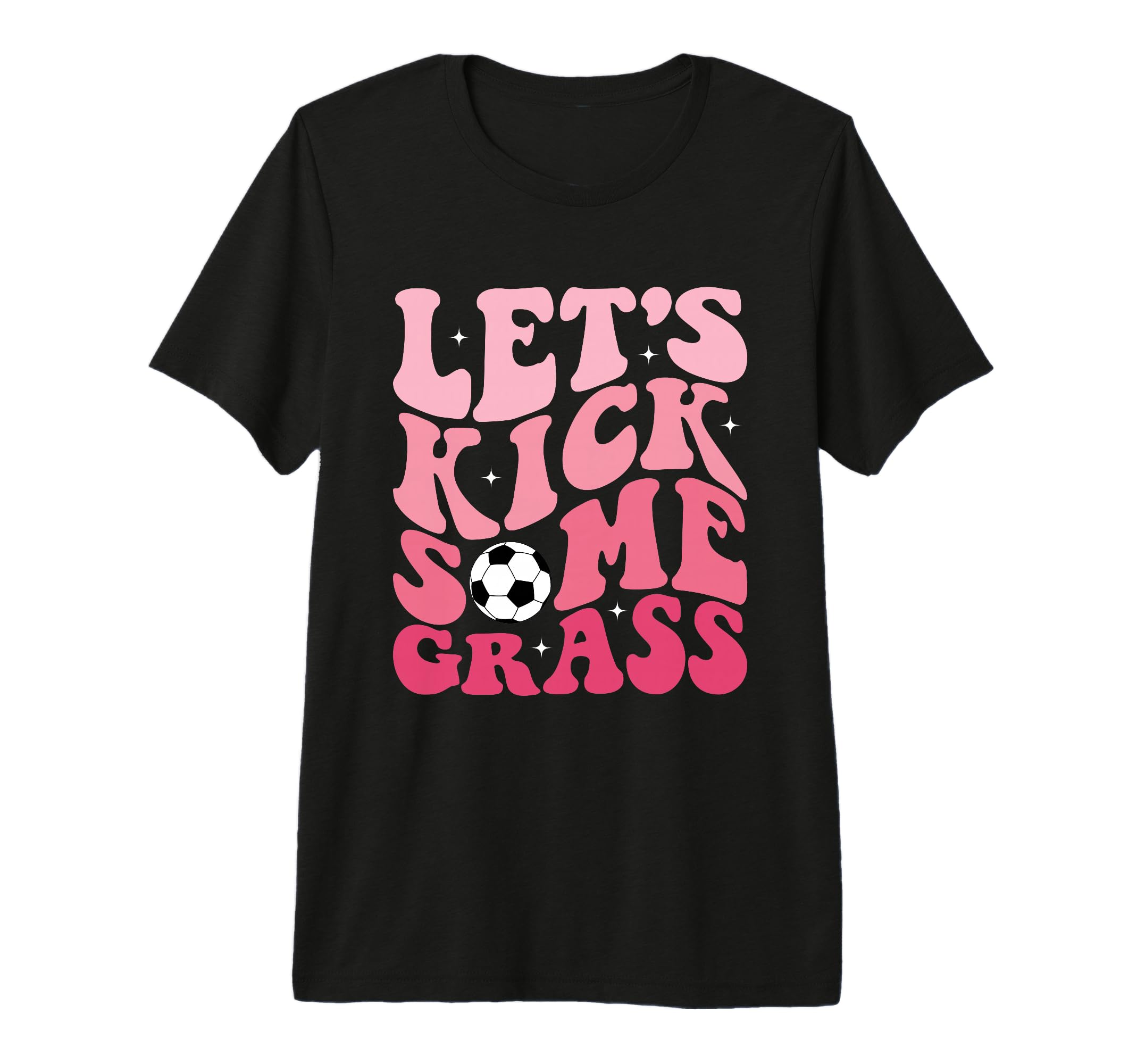 Funny Soccer Mom Fan Lets Kick Some T-Shirt - Streetwear Style Unisex - T-Shirt, Sweatshirt, Hoodie
