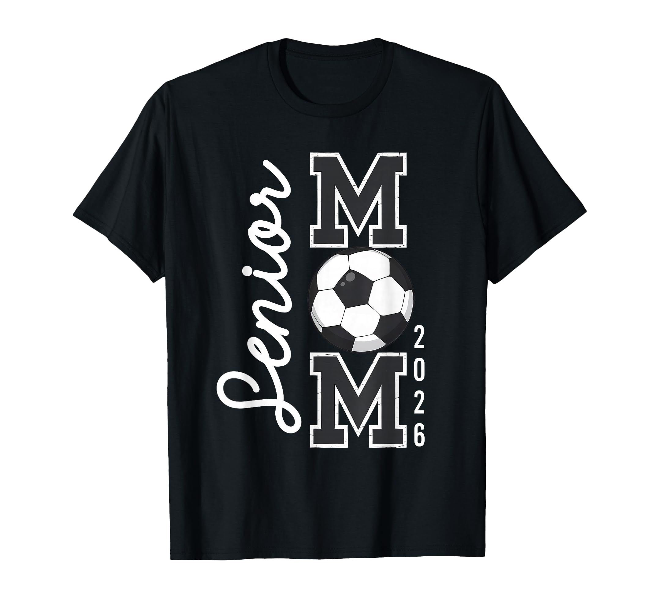 Senior Mom 2026 Soccer Mommy Class T-Shirt - Fun Novelty Design for Adults - T-Shirt, Sweatshirt, Hoodie