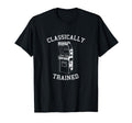 Classically Trained Old School T-Shirt - Casual Everyday Wear Unisex - T-Shirt, Sweatshirt, Hoodie