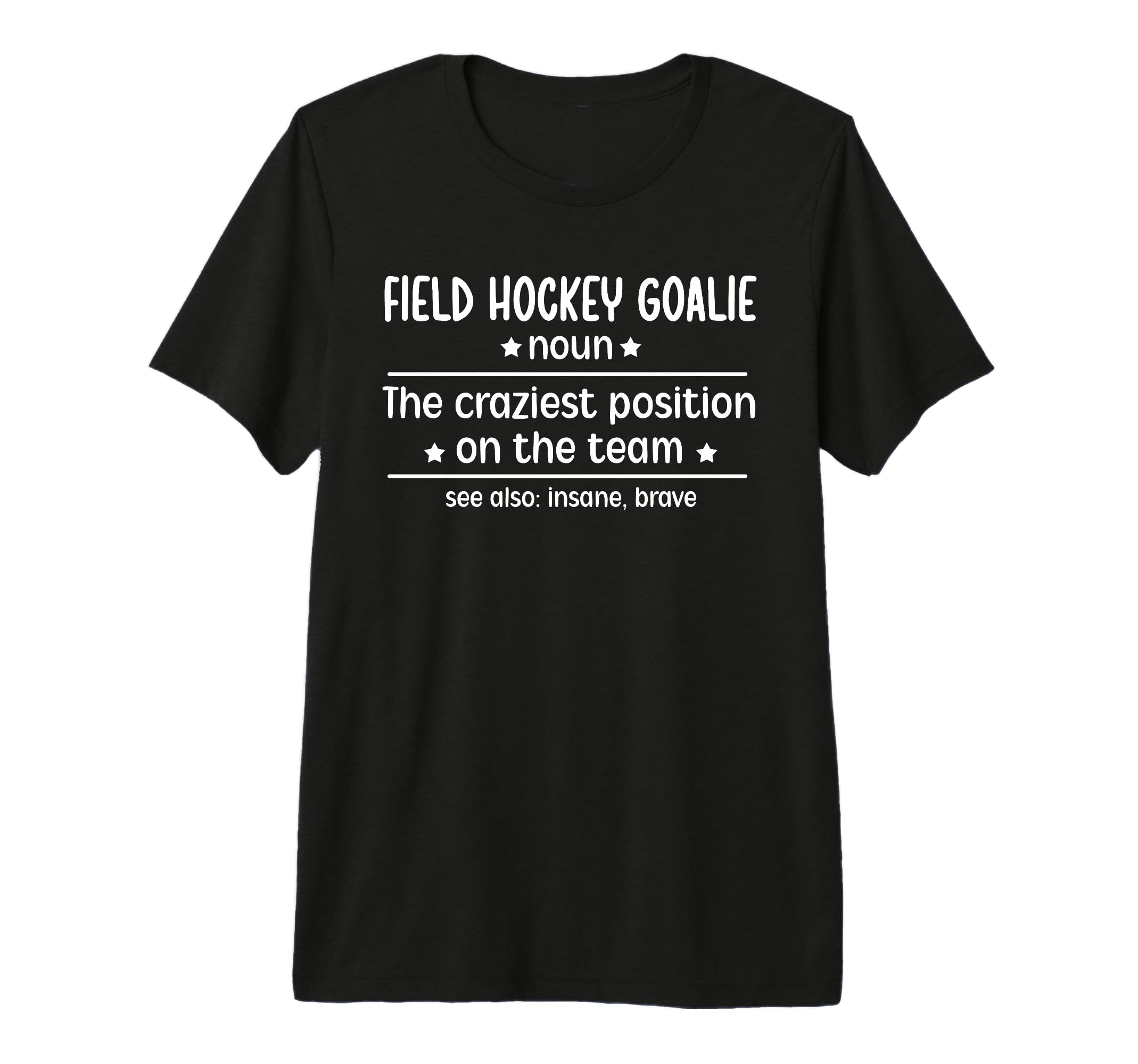 Field Hockey Goalie Definition Field T-Shirt - Custom Art Print Men Women - T-Shirt, Sweatshirt, Hoodie