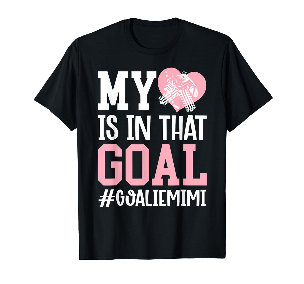 Proud Ice Hockey Goalie Mimi Hockey T-Shirt - Novelty Apparel for Adults - T-Shirt, Sweatshirt, Hoodie