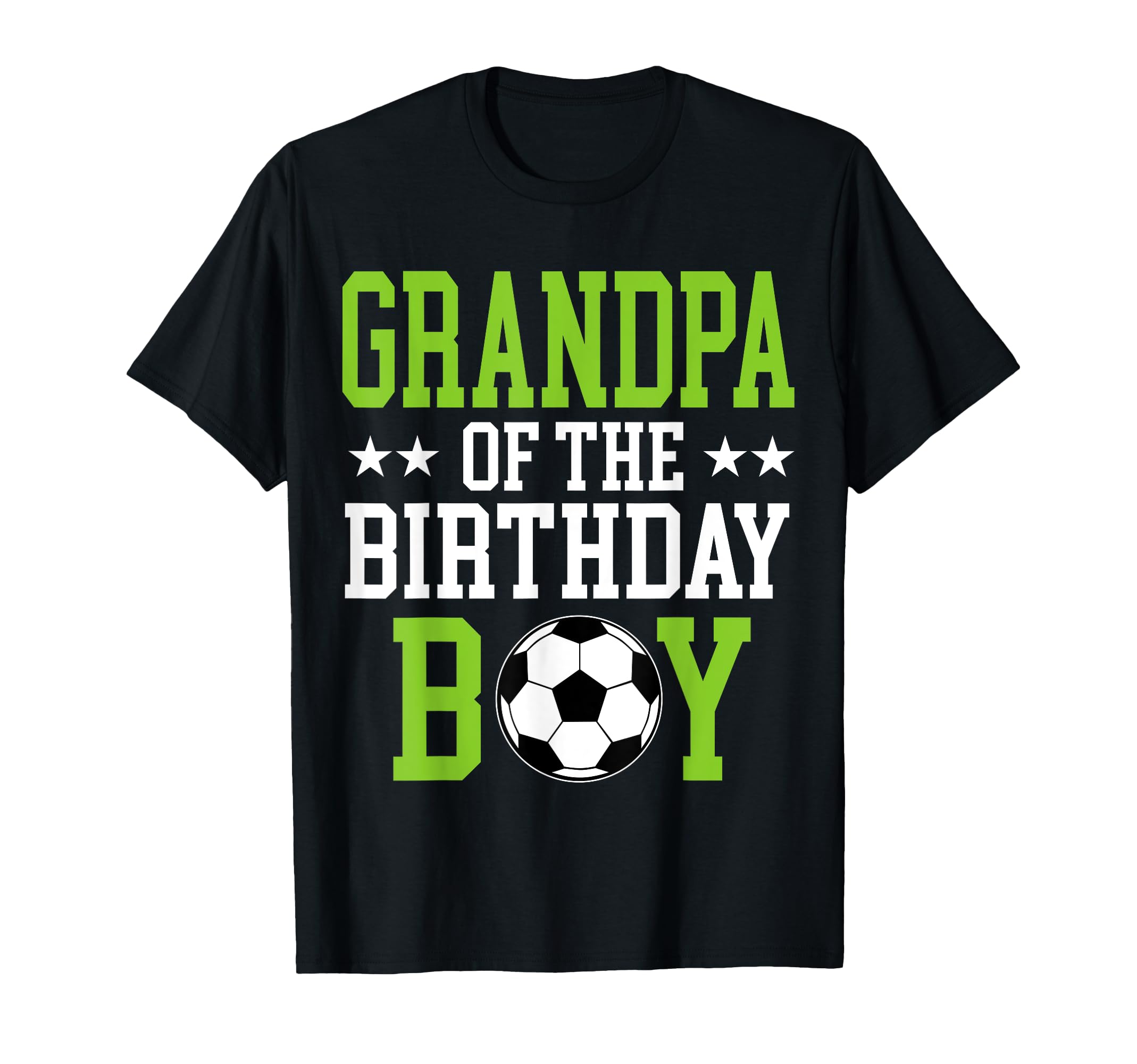 Grandpa Birthday Soccer Player T-Shirt - Casual Everyday Wear Men Women - T-Shirt, Sweatshirt, Hoodie