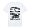 Mens Soccer Mom Stressful Position T-Shirt - Minimalist Print for Adults - T-Shirt, Sweatshirt, Hoodie