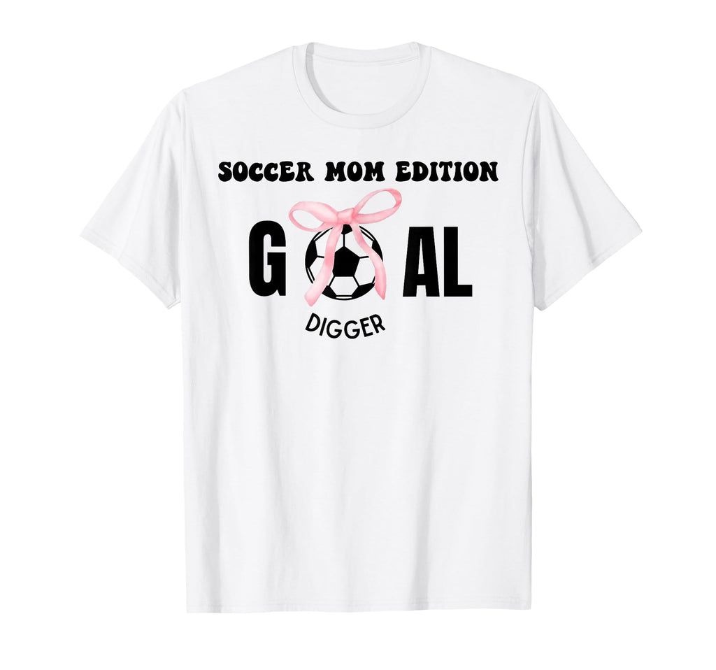 Soccer Mom Goal Digger Soccer T-Shirt - Custom Art Print Men Women - T-Shirt, Sweatshirt, Hoodie