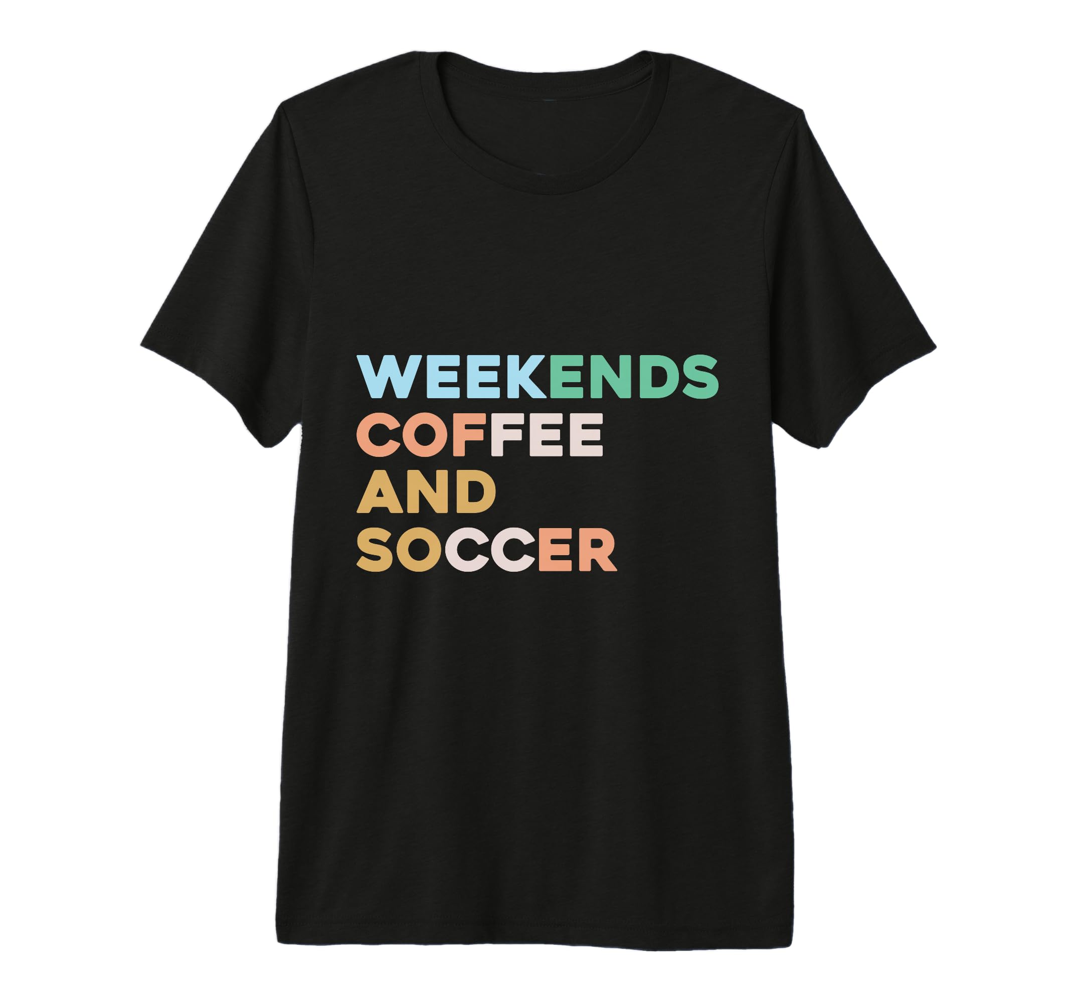 Weekends Coffee Soccer Funny Sayings T-Shirt - Aesthetic Graphic Unisex - T-Shirt, Sweatshirt, Hoodie