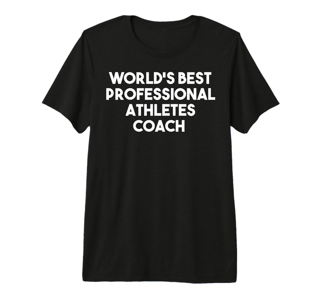 Worlds Best Professional Athletes T-Shirt - Minimalist Print for Adults - T-Shirt, Sweatshirt, Hoodie
