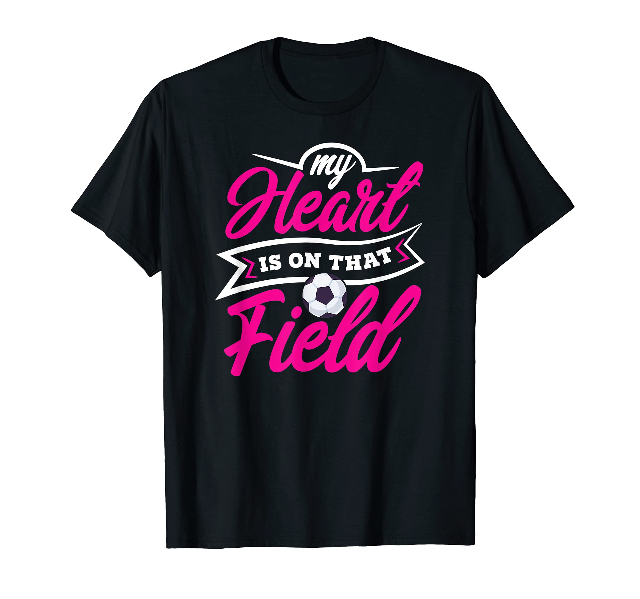 My Heart Is That Field Soccer Mom T-Shirt - Trendy Graphic Unisex - T-Shirt, Sweatshirt, Hoodie