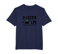 Soccer Is Life I Just Pay It Mens Big And T-Shirt - Unique Graphic Unisex - T-Shirt, Sweatshirt, Hoodie