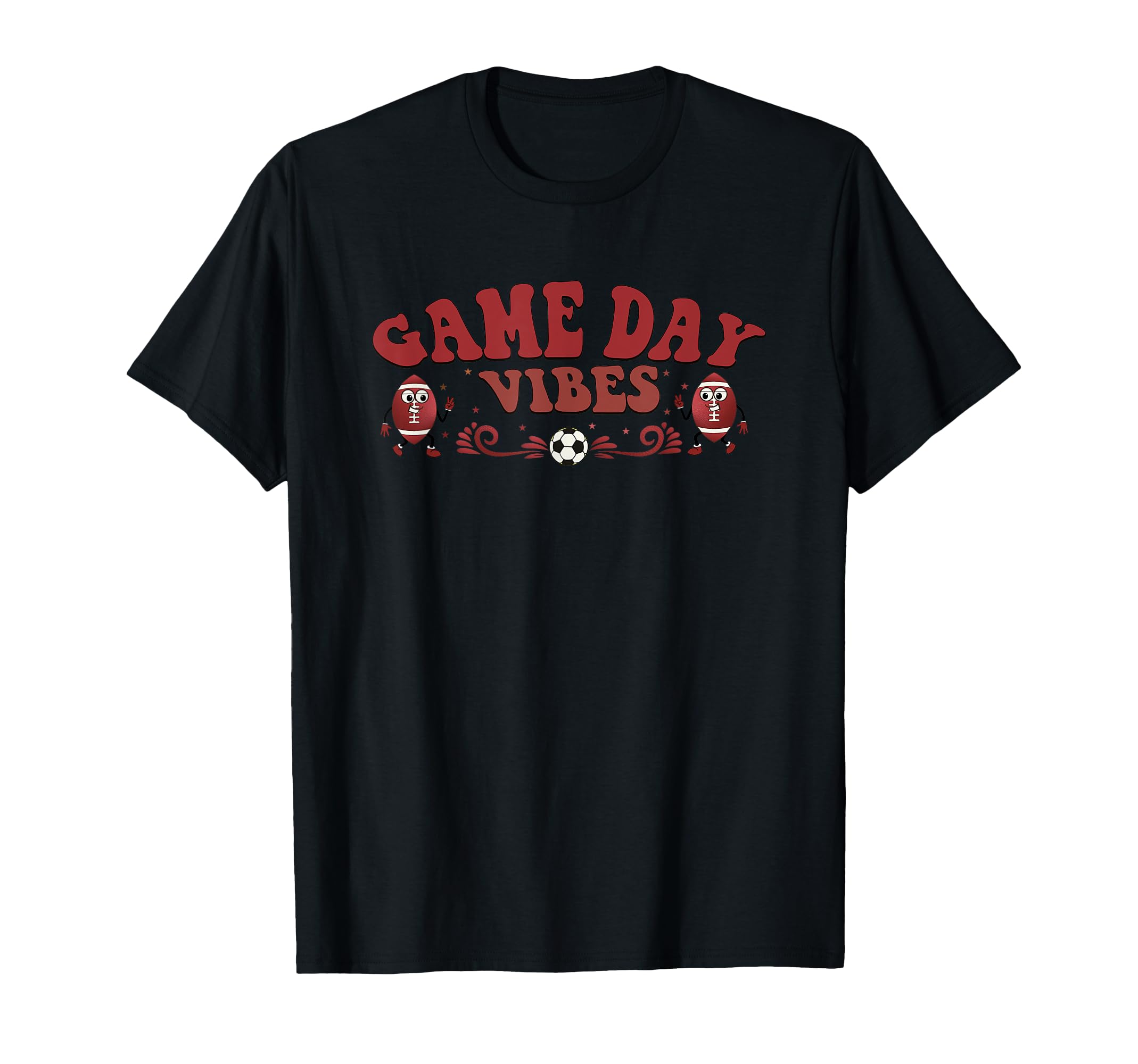 Game Day Vibes Football Soccer Fun T-Shirt - Casual Everyday Wear Men Women - T-Shirt, Sweatshirt, Hoodie