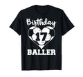 17Th Birthday Baller Funny 17 Year Old T-Shirt - Trendy Graphic Unisex - T-Shirt, Sweatshirt, Hoodie