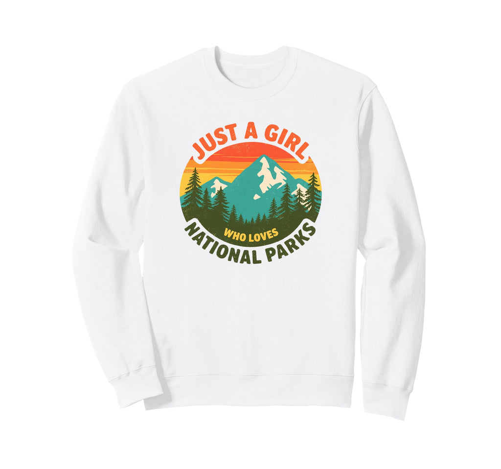 Just Who Loves National Parks Sweatshirt - Fun Novelty Design Unisex - T-Shirt, Sweatshirt, Hoodie