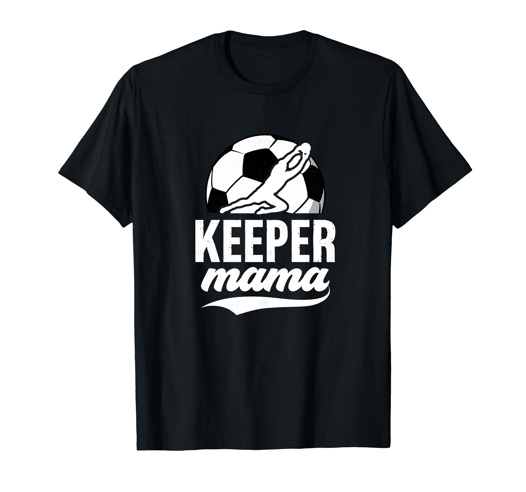 Soccer Keeper Mama Soccer Goalkeeper Mom T-Shirt - Unique Graphic Unisex - T-Shirt, Sweatshirt, Hoodie
