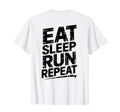Eat Sleep Run Repeat Running T-Shirt - Aesthetic Graphic Men Women - T-Shirt, Sweatshirt, Hoodie