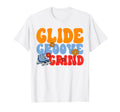 Roller Skating Glide Groove Grind Skate T-Shirt - Aesthetic Graphic Unisex - T-Shirt, Sweatshirt, Hoodie