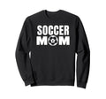 Soccer Sports Funny Soccer Mom Sweatshirt - Aesthetic Graphic Men Women - T-Shirt, Sweatshirt, Hoodie