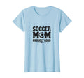 Soccer Mom Proudly Loud Sports Parent T-Shirt - Custom Art Print for Adults - T-Shirt, Sweatshirt, Hoodie