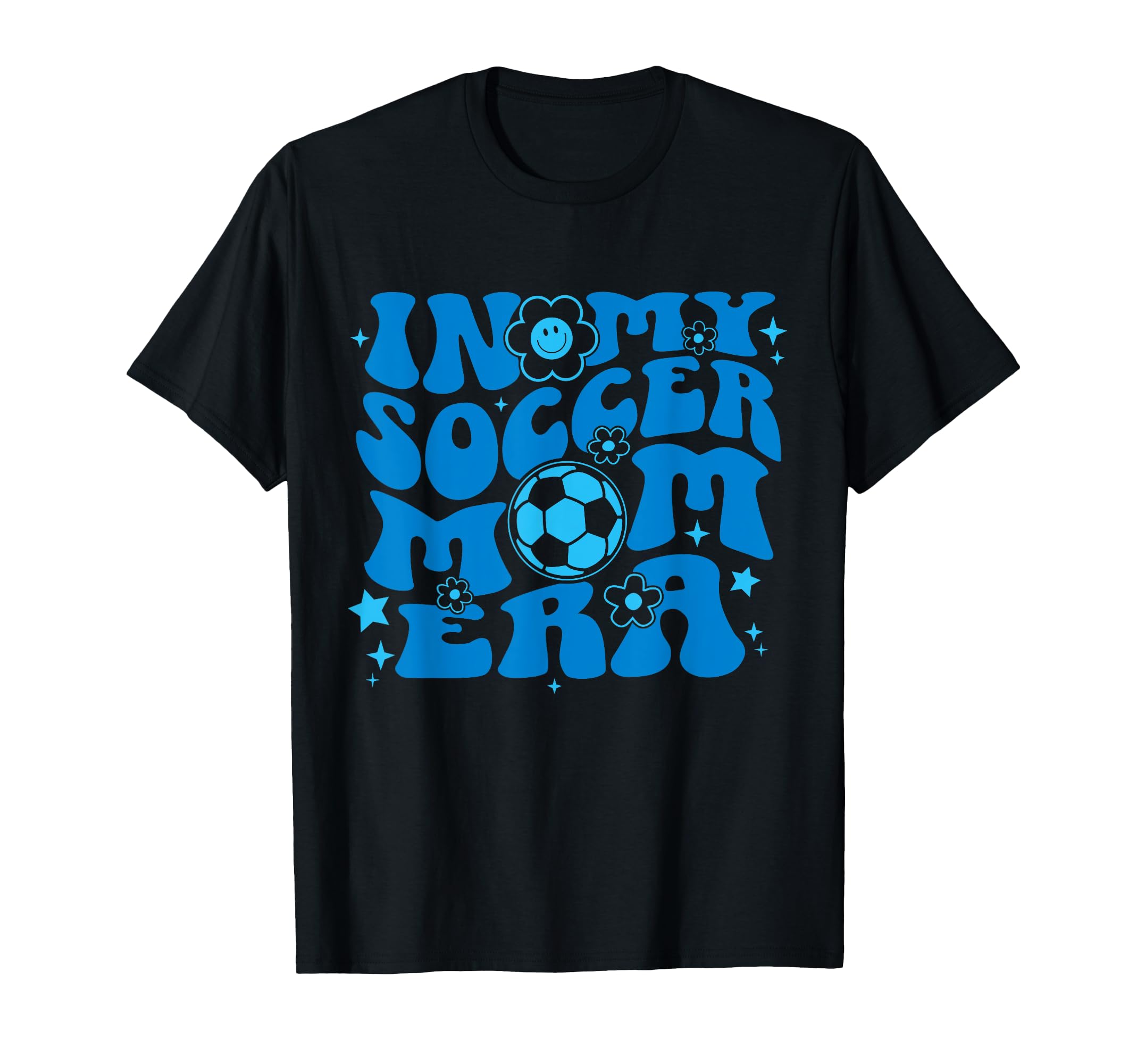 My Soccer Mom Era Soccer Mama Blue T-Shirt - Trendy Graphic Men Women - T-Shirt, Sweatshirt, Hoodie