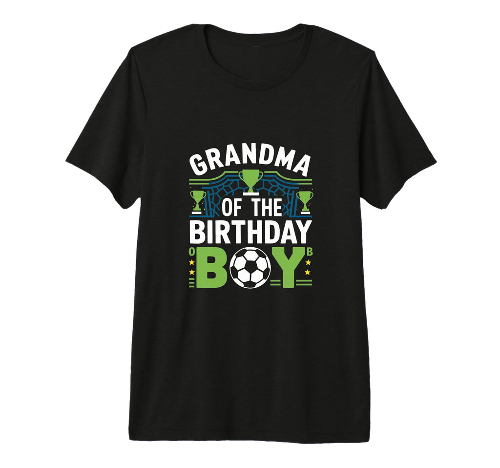 Grandma Birthday Soccer Family Party T-Shirt - Streetwear Style Men Women - T-Shirt, Sweatshirt, Hoodie