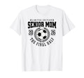 Senior Soccer Mom 2026 Final Half T-Shirt - Minimalist Print Unisex - T-Shirt, Sweatshirt, Hoodie