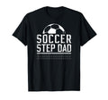 Soccer Step Dad Soccer Player Stepfather T-Shirt - Trendy Graphic Unisex - T-Shirt, Sweatshirt, Hoodie