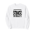 No Diggity Boombox Old School Sweatshirt - Fun Novelty Design for Adults - T-Shirt, Sweatshirt, Hoodie