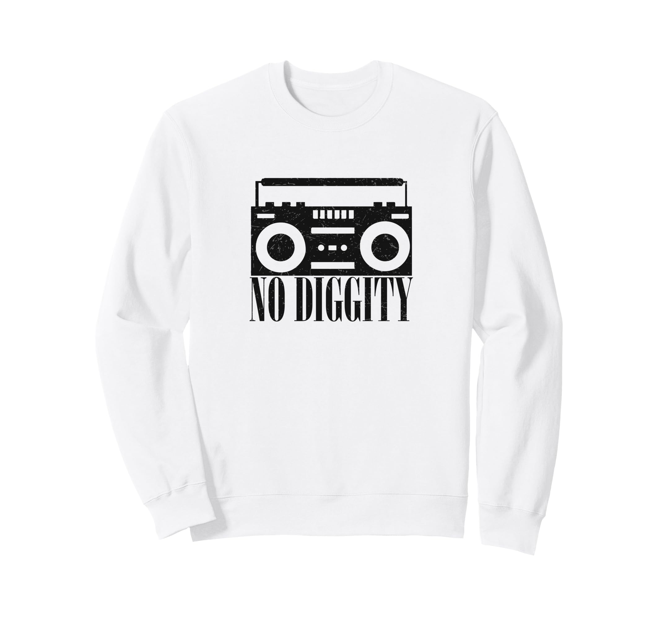 No Diggity Boombox Old School Sweatshirt - Fun Novelty Design for Adults - T-Shirt, Sweatshirt, Hoodie
