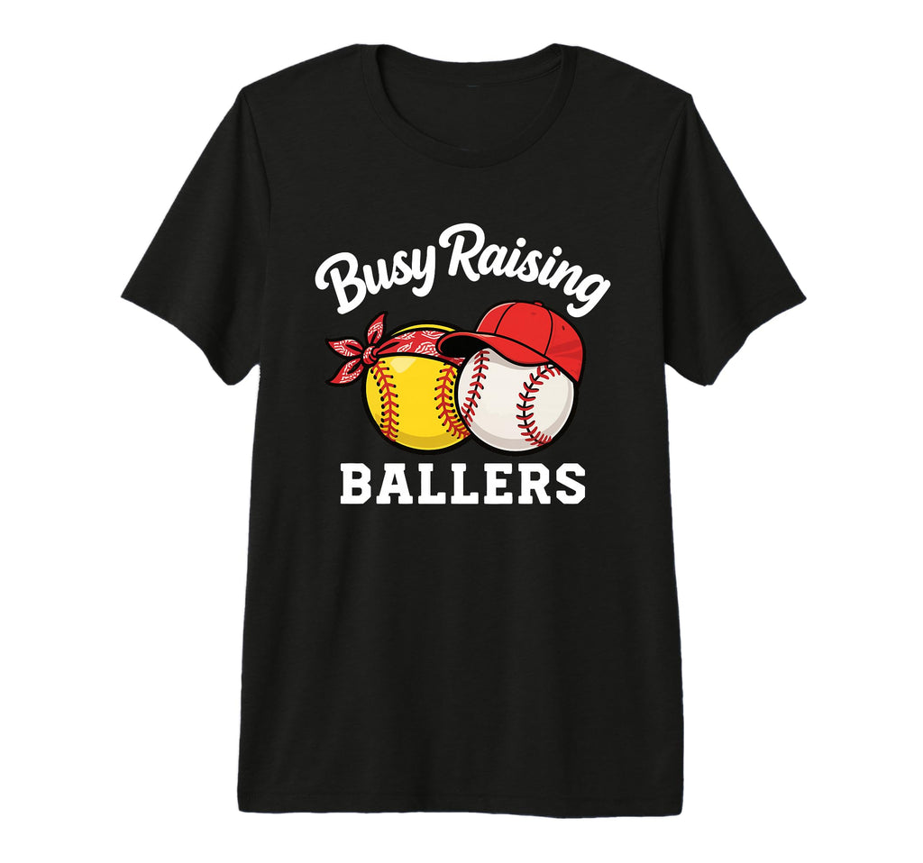 Busy Raising Ballers Softball Baseball T-Shirt - Unique Graphic Unisex - T-Shirt, Sweatshirt, Hoodie