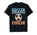 Soccer Dad Like Regular Dad But T-Shirt - Casual Everyday Wear Unisex - T-Shirt, Sweatshirt, Hoodie