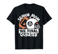 Senior Mom Final Quarter Game Day T-Shirt - Minimalist Print for Adults - T-Shirt, Sweatshirt, Hoodie