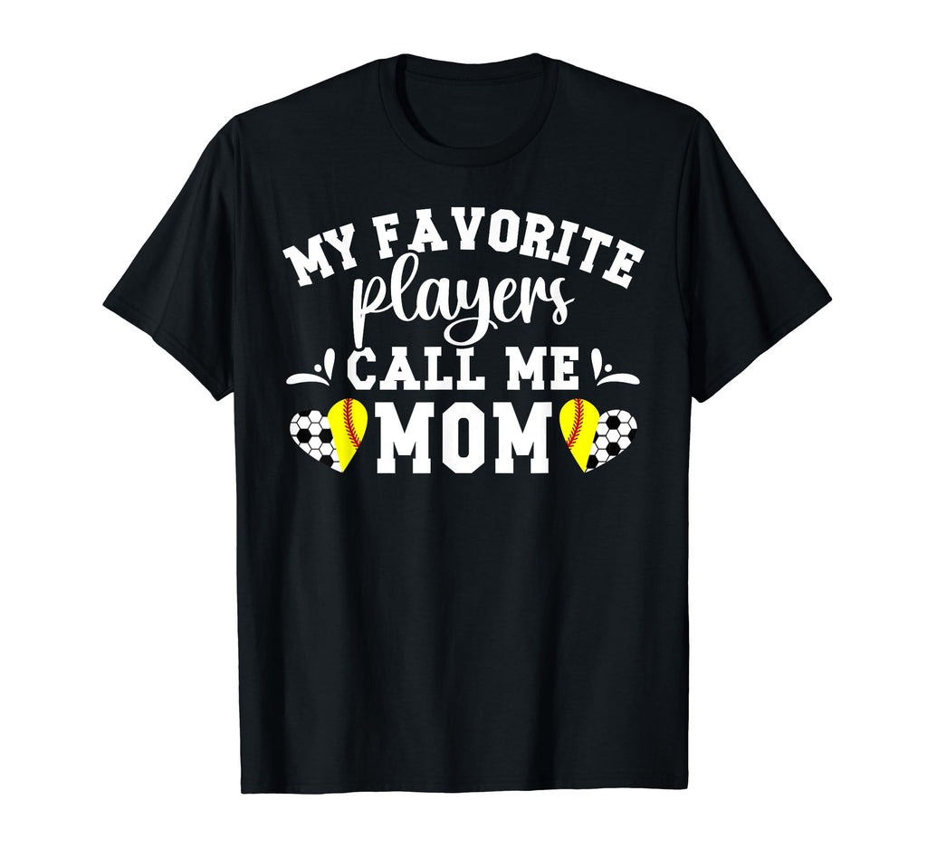 My Favorite Players Call Me Mom T-Shirt - Graphic Print for Adults - T-Shirt, Sweatshirt, Hoodie