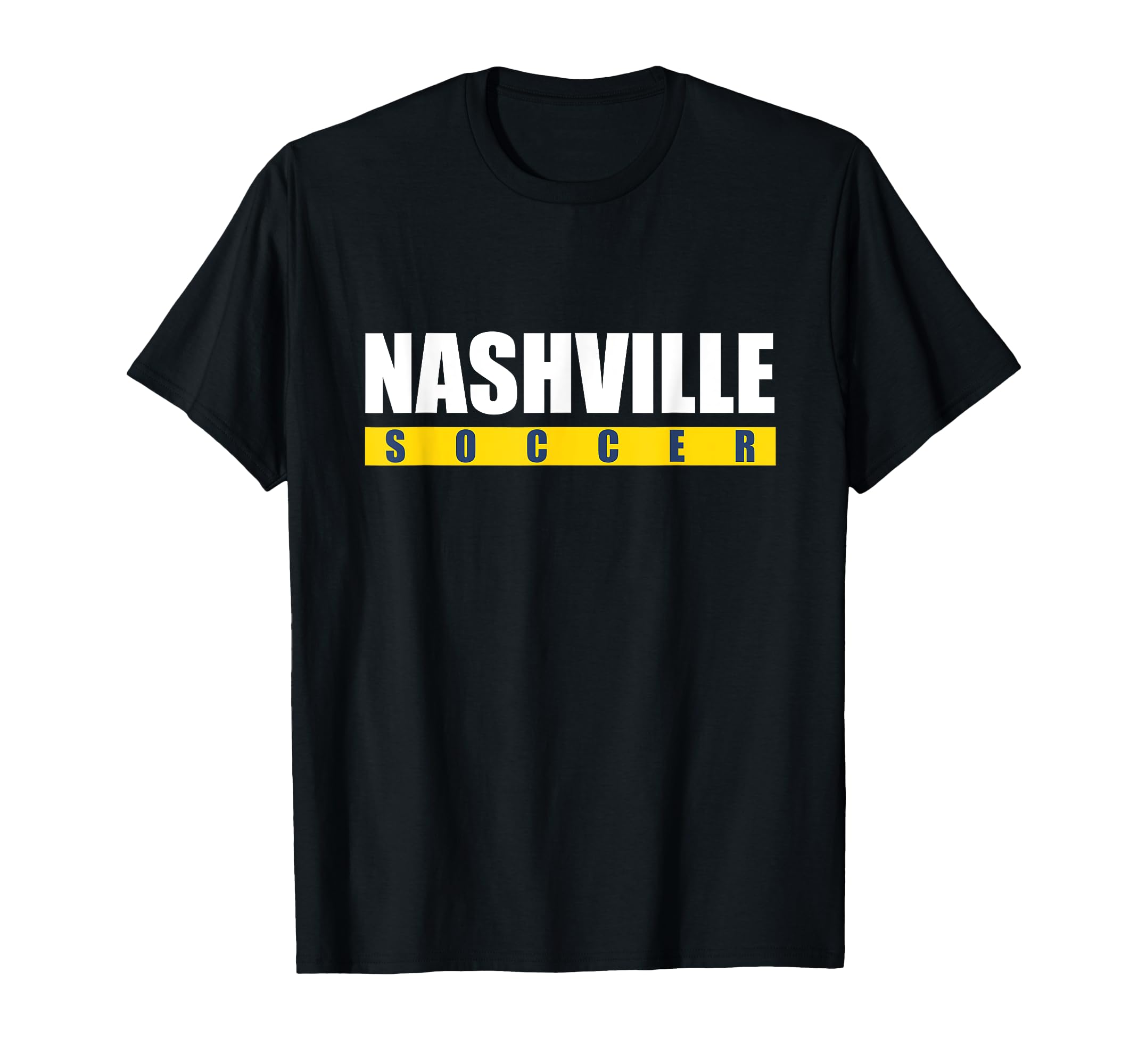 Nashville Soccer T-Shirt - Casual Everyday Wear Men Women - T-Shirt, Sweatshirt, Hoodie
