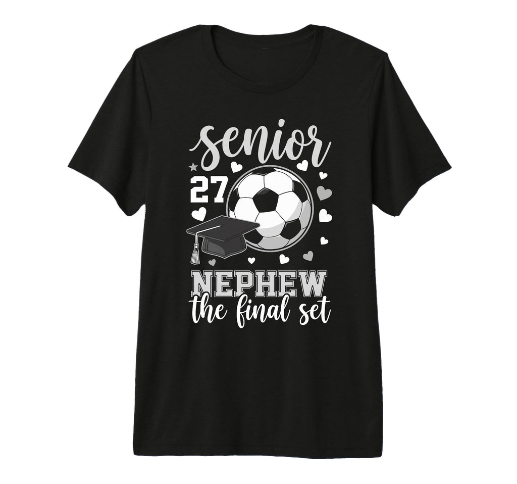 Soccer Senior 2027 Nephew Final Set T-Shirt - Trendy Graphic Men Women - T-Shirt, Sweatshirt, Hoodie