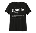 Goalie Definition Funny Soccer Hockey T-Shirt - Novelty Apparel Unisex - T-Shirt, Sweatshirt, Hoodie