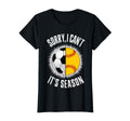 Sorry I Cant Its Season Soccer T-Shirt - Streetwear Style for Adults - T-Shirt, Sweatshirt, Hoodie