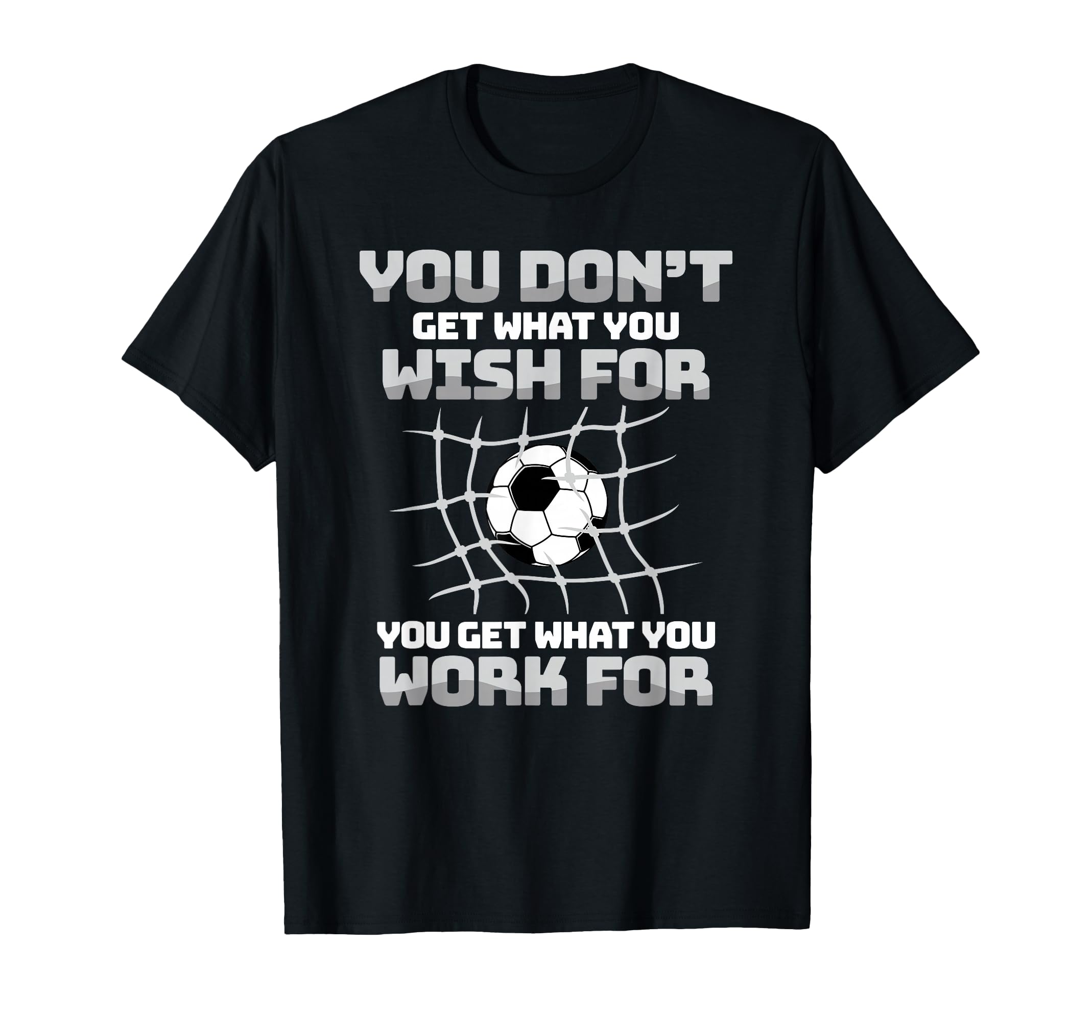 You Dont Get What You Wish You Get T-Shirt - Minimalist Print for Adults - T-Shirt, Sweatshirt, Hoodie