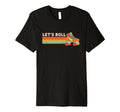 Lets Roll Roller Skating Skate 70S T-Shirt - Streetwear Style for Adults - T-Shirt, Sweatshirt, Hoodie