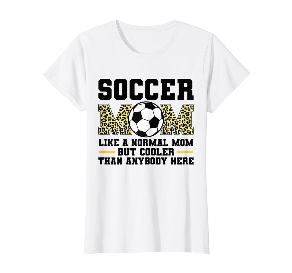 Soccer Mom Like Anormal Mom Sport T-Shirt - Trendy Graphic Men Women - T-Shirt, Sweatshirt, Hoodie
